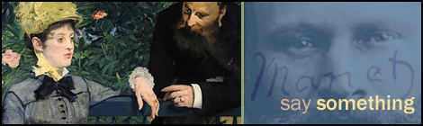 Edouard Manet believed you must have something to say as an artist.